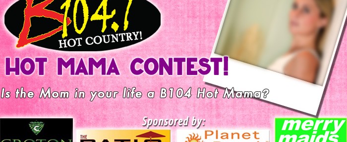 B104 Hot Mama Contest