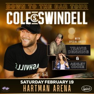 Cole Swindell - Down to the Bar Tour (W/Special Guests Travis Denning & Ashley Cooke @ Hartman Arena