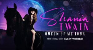 Shania Twain: Queen Of Me Tour (Feat. Hailey Whitters) @ Pinnacle Bank Arena
