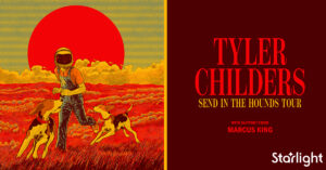Tyler Childers: Send In The Hounds Tour (Feat. Marcus King) @ Starlight Theatre
