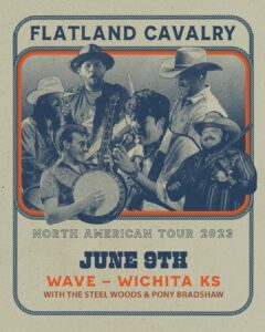 Flatland Cavalry (Feat. The Steel Woods & Pony Bradshaw) @ Wave