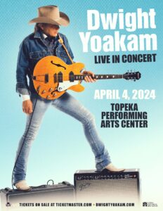 Dwight Yoakam @ Topeka Performing Arts Center